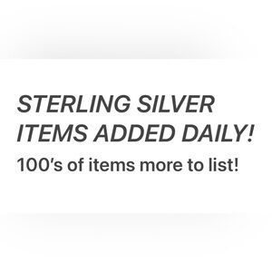 STERLING SILVER ITEMS ADDED DAILY!